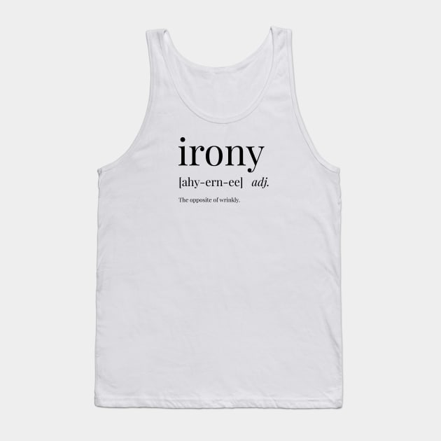 Irony Definition Tank Top by definingprints